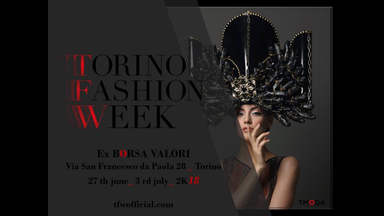 Torino Fashion Week third edition 2018